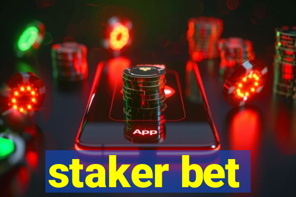 staker bet